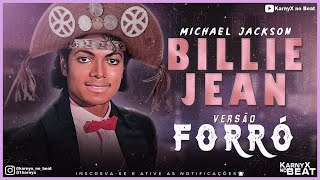 Michael Jackson  Billie Jean  VERSÃO FORRÓ  KarnyX no Beat [upl. by Dnalor486]