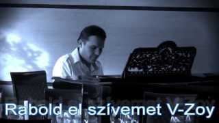 Rabold el szívemet VZoy Official video 2013 [upl. by Watanabe475]