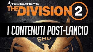 The Division 2 DLC Pass Anno 1 e contenuti postlancio [upl. by Nelsen]