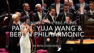 Rhys Vlog 01 An evening at the BBC Proms  Part 1 of 2 with Yuja Wang amp Berlin Philharmonic [upl. by Ahsenhoj265]