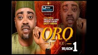 ORO Track 1  Latest 2021 Islamic Music By Saoty Arewa [upl. by Mariejeanne]