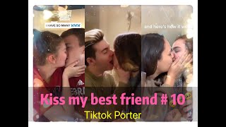 I tried to kiss my best friend today ！！！😘😘😘 Tiktok 2020 Part 10  Tiktok Porter [upl. by Adias]