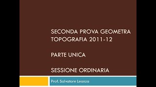 Seconda Prova GEOMETRA Topografia 201112 Sessione ordinaria [upl. by Endres]