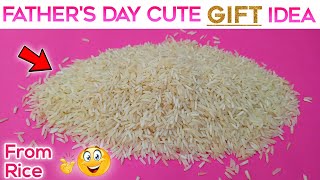 Amazing DIY Fathers Day Cute Gift Ideas from Rice  Fathers Day Gifts  Fathers Day Crafts 2022 [upl. by Fira]