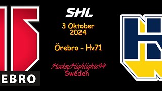 ÖREBRO VS HV71  3 OKTOBER 2024  SHL  HIGHLIGHTS [upl. by Nyladgam]