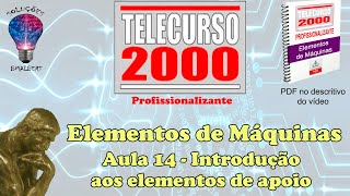 Telecurso 2000  Elementos de Máquinas  14 Introdução aos elementos de apoio [upl. by Flynn39]