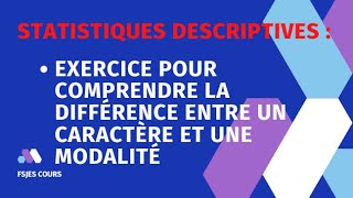 Statistiques descriptives Exercice pour comprendre la différence entre un caractère et une modalité [upl. by Daryl26]