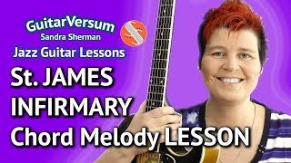 Saint James Infirmary Blues  Chord Melody Jazz Guitar LESSON [upl. by Atterehs]