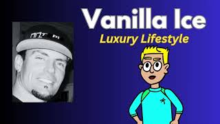 Vanilla Ice  Luxury Lifestyle [upl. by Odysseus]