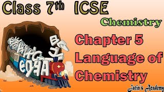 Chapter 5 Language of Chemistry class 7th ICSE Chemistry in hindi jatinacademy [upl. by Enelyt]