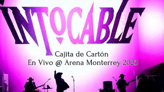 Cajita de Cartón • Intocable En Vivo • Arena Monterrey 2023 [upl. by Bond]