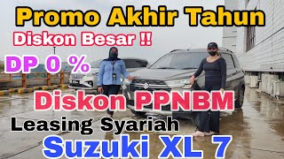 SAATNYA BELI SUZUKI  Diskon GEDE Tanpa DP Suzuki XL 7 Zeta dan Tipe lain [upl. by Enyawd]