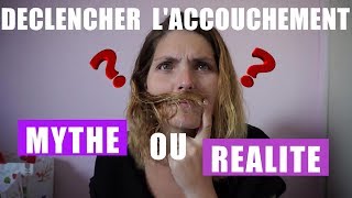 Comment déclencher un accouchement [upl. by Sauls795]