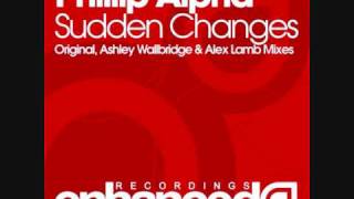 Phillip Alpha  Sudden Changes Alex Lamb Remix [upl. by Nepil]