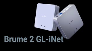 BRUME 2 GLiNet Powerful VPN Gateway for Home Office and Remote Work [upl. by Nosoj226]