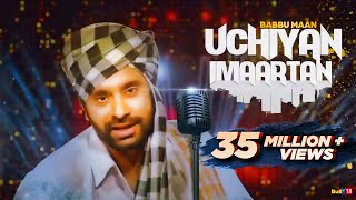 Babbu Maan  Uchiyan Imaartan  Full Audio Song  Latest Punjabi Songs Collections [upl. by Ahs]