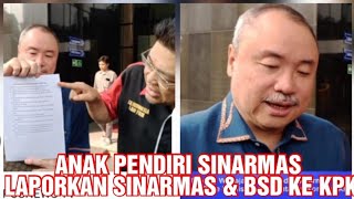 Freddy Widjaja Anak Pendiri Sinarmas Eka Tjipta Widjaja Laporkan Sinarmas dan BSD Ke KPK [upl. by Arimaj]