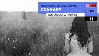 Czahary 11  Maria Rodziewiczówna  Audiobook po polsku [upl. by Omsoc]