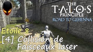 The Talos Principle  Road to Gehenna  Etoile 8 4 Collision de Faisceaux laser [upl. by Eiuqram296]