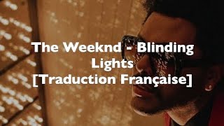 Traduction Française The Weeknd  Blinding Lights [upl. by Filbert]