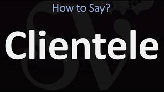 How to Pronounce Clientele CORRECTLY [upl. by Olvan]