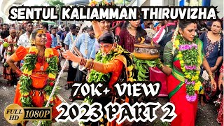 Sentul Kaliamman Temple Thiruvizha 2023 Part 2  Experience the Vibrant Festivities of Thiruvizha [upl. by Rossi]