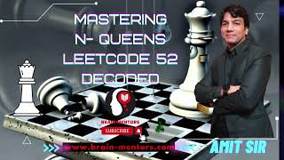 Mastering N Queens LeetCode 52 Decoded  Brain Mentors Pvt Ltd [upl. by Nauqe]