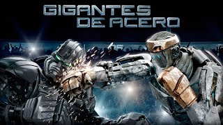 Gigantes De Acero ESTRENO MEJOR PELICULAS DE ACCION Pelicula Completa en Espanol Latino HD [upl. by Pul]