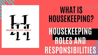 Introduction to Housekeeping  Housekeeping Roles and Responsibilities [upl. by Araeic]