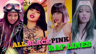 All BLACKPINK Rap Lines From Debut Until Today The Album Included [upl. by Eelaroc]