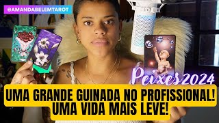 ♓️PEIXES💥2024✨UMA GRANDE GUINADA NO PROFISSIONAL  UMA VIDA MAIS LEVE❤️‍🔥 [upl. by Herv]