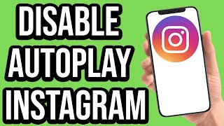 How To Turn Instagram Autoplay Video Off [upl. by Hamer851]