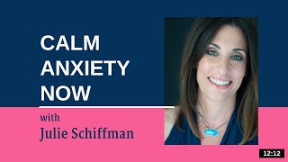 Calm Anxiety Now EFTTapping with Julie Schiffman [upl. by Durer]