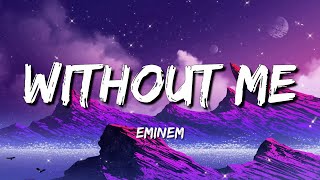 Eminem  Without Me Lyrics [upl. by Htrap842]