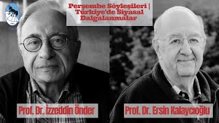 Türkiyede Siyasal Dalgalanmalar  Prof Dr Ersin Kalaycıoğlu amp Prof Dr İzzeddin Önder [upl. by Pickens]