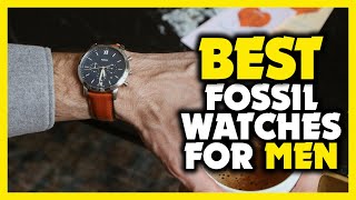 Best Fossil Watch 2023  Top 5 Best Fossil Watches for Men 2023 [upl. by Nairahcaz]