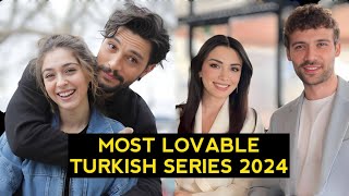 Top 10 Most Lovable Turkish Drama Series 2024 [upl. by Enifesoj]