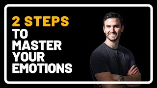 Two Steps to Master Your Emotions  The Mindset Mentor Podcast [upl. by Howard]