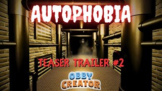 AUTOPHOBIA  Teaser Trailer 2 Obby Creator Realistic Horror [upl. by Ethe]