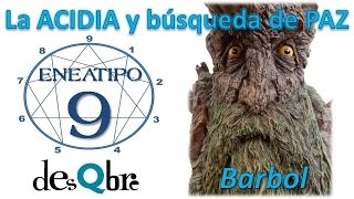 ENEATIPO 9 del ENEAGRAMA  Características  La ACIDIA y búsqueda de PAZ  EJEMPLO práctico desQbre [upl. by Aivato]