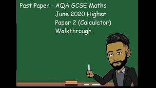 AQA GCSE Maths Higher JuneNovember 2020 Paper 2 Calculator Walkthrough UPDATED [upl. by Perr]