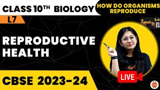 Reproductive Health  How do Organisms Reproduce Class 10  NCERT Class 10th Science Biology Ch8 [upl. by Naitsabes]