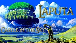 Laputa Castle in the Sky Theme [upl. by Hanshaw772]