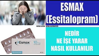 ESMAX TABLET Essitalopram Nedir Niçin Kullanılır Nasıl Kullanılır Yan Etkileri Nelerdir [upl. by Absalom]