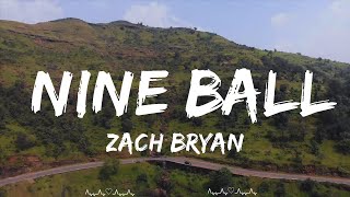 Zach Bryan  Nine Ball Lyrics  Gomez Music [upl. by Riana860]