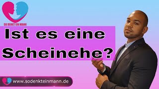 Wann ist es eine Scheinehe \ Meint er es ernst [upl. by Mcgraw]