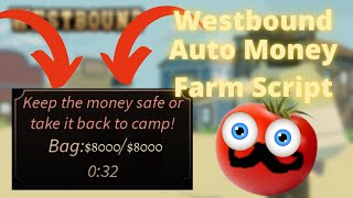 Westbound OP Inf Auto Money Farm Pastebin 2021 [upl. by Uttasta980]