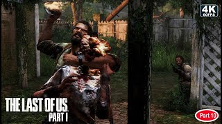 THE LAST OF US PART 1 Gameplay Walkthrough Part 10 GAME 4K 60FPS PC  No Commentary 2024 [upl. by Hpesojnhoj]