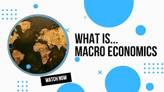 What is Macroeconomics [upl. by Erena363]