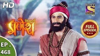 Vighnaharta Ganesh  Ep 468  Full Episode  6th June 2019 [upl. by Donnamarie]